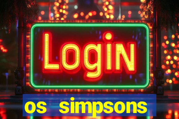 os simpsons assistir online